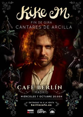 KIKE M    FIN DE GIRA  EN MADRID     DESPUÉS DE MÁS DE 100 CONCIERTOS  DE SU GIRA ‘CANTARES DE ARCILLA’