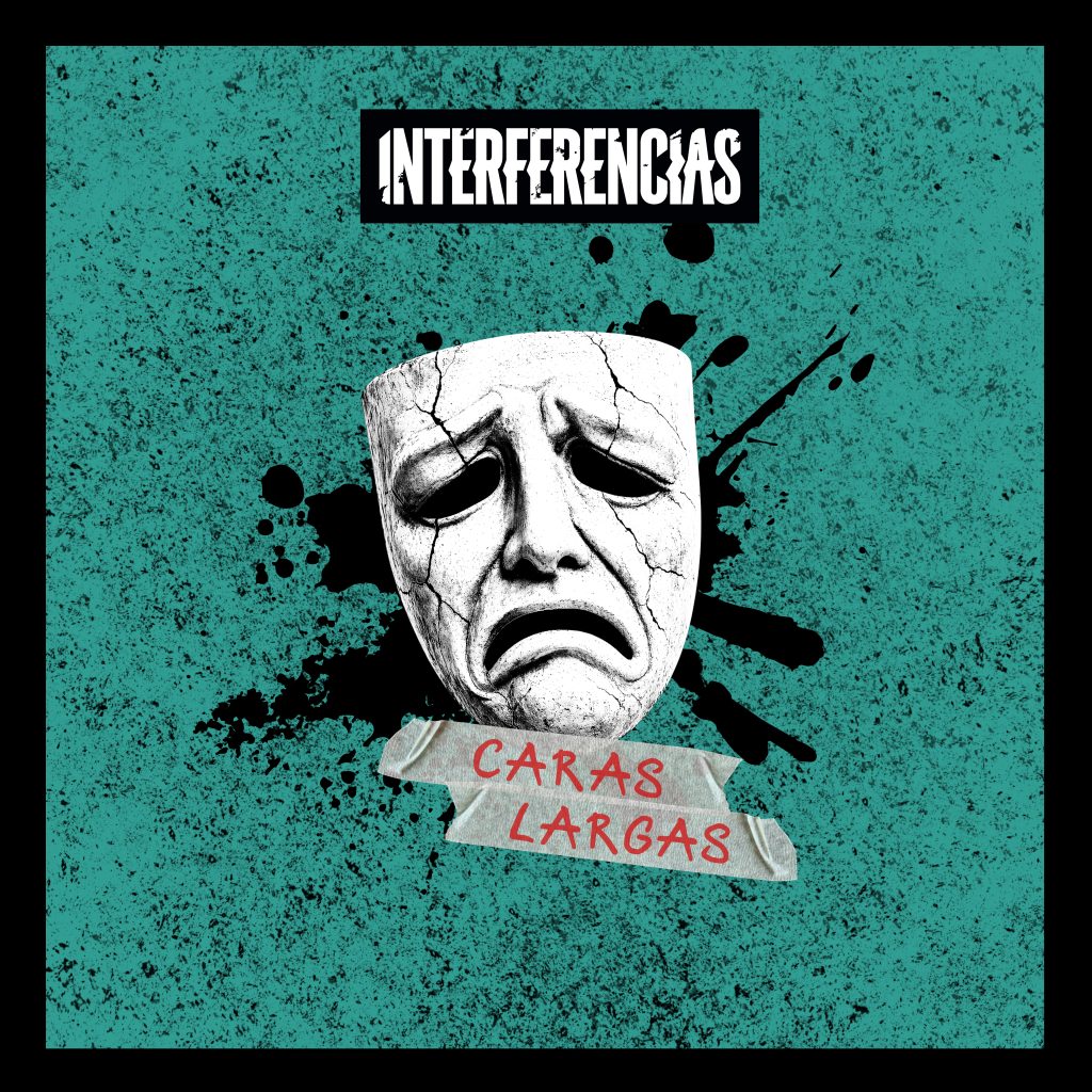 INTERFERENCIAS se planta ante los “agonías” con su nuevo single/video: “CARAS LARGAS”. Sube el volumen al optimismo!!!